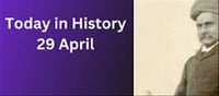 What happened on 29 April in history?